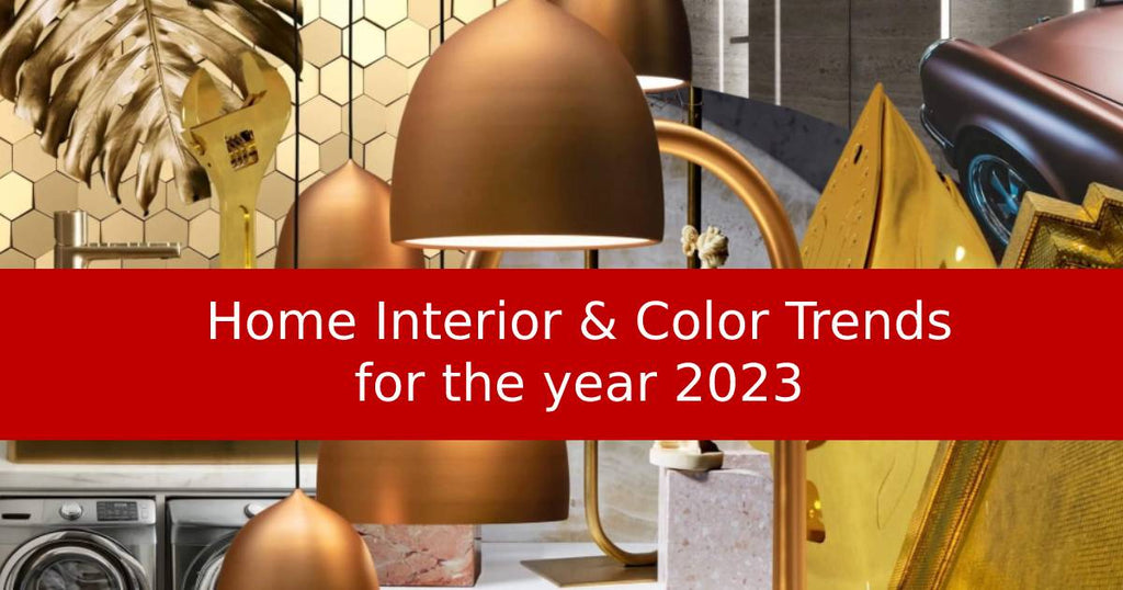 Home Interior & Color Trends for the year 2023