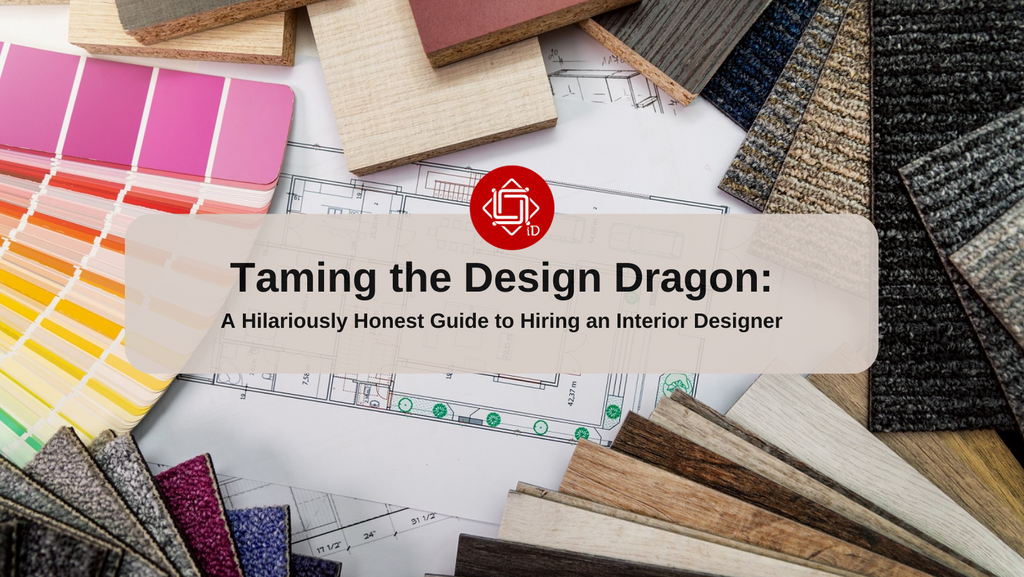 Taming the Design Dragon: A Hilariously Honest Guide to Hiring an Interior Designer